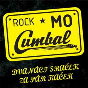 Cumbal - Dvanáct Sraček Za Pár Kaček download free