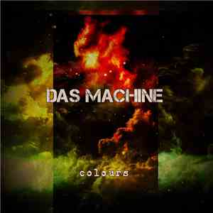 Das Machine - Colours download mp3 flac