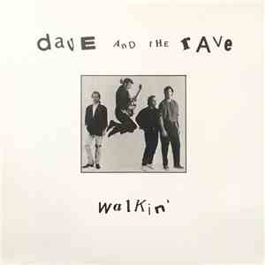 Dave And The Rave - Walkin' download mp3 flac