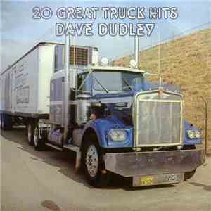 Dave Dudley - 20 Great Truck Hits download mp3 flac