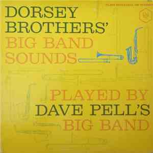 Dave Pell's Big Band - Dorsey Brothers' Big Band Sounds download mp3 flac
