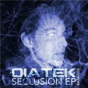 Diatek - Seclusion EP download mp3 flac