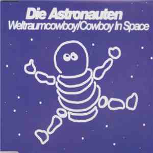 Die Astronauten - Weltraumcowboy / Cowboy In Space download mp3 flac