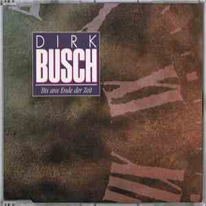 Dirk Busch - Bis Ans Ende Der Zeit download mp3 flac