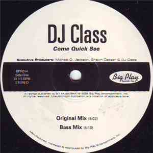 DJ Class - Come Quick See download free