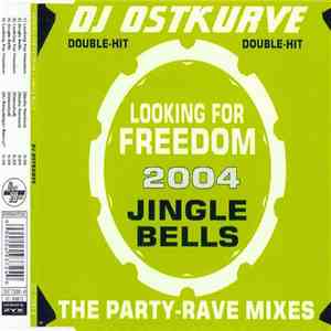 DJ Ostkurve - Looking For Freedom 2004 / Jingle Bells download mp3 flac