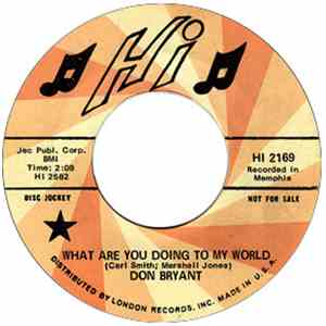 Don Bryant - What Are You Doing To My World / It's So Lonely Being Me download free