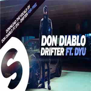 Don Diablo Ft DYU - Drifter (Acapella) download free