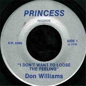 Don Williams  - I Don't Want To Loose The Feeling download mp3 flac