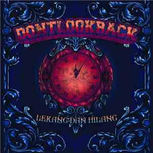 Dont Look Back - Lekang Dan Hilang download mp3 flac