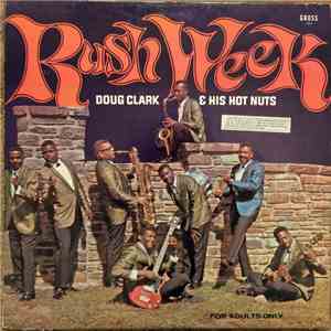 Doug Clark & His Hot Nuts - Rush Week download free