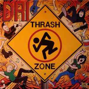 D.R.I. - Thrash Zone download mp3 flac