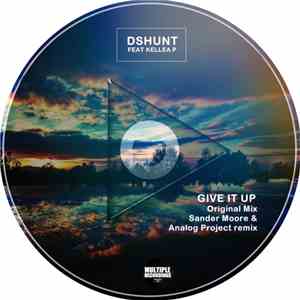 DSHunt Feat Kellea P - Give It Up download mp3 flac