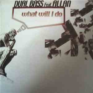 Dual Bass feat. Allan  - What Will I Do download mp3 flac