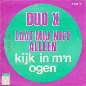 Duo X - Laat Me Niet Alleen download free