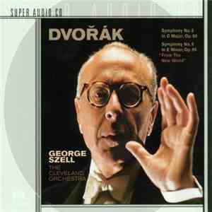 Dvořák, George Szell, The Cleveland Orchestra - Symphonies No. 8 & 9 ("From The New World") download free
