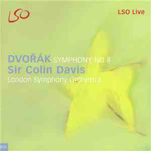 Dvořák - Sir Colin Davis, London Symphony Orchestra - Symphony No. 8 download mp3 flac