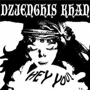 Dzjenghis Khan - Hey You download mp3 flac