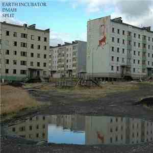 Earth Incubator / DMAH - Split download mp3 flac