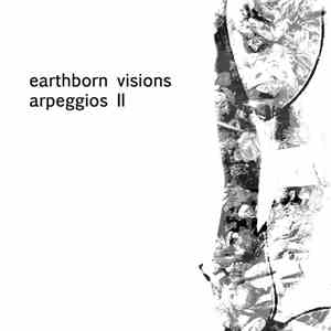 Earthborn Visions - Arpeggios II download mp3 flac