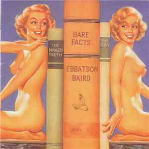 Ebbatson Baird - Bare Facts - Ebbatson Baird vol. 1 download mp3 flac