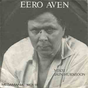 Eero Aven - Jäin Hurmioon / Miksi download free
