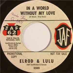 Elrod & Lulu - In A World Without My Love / Willow download free