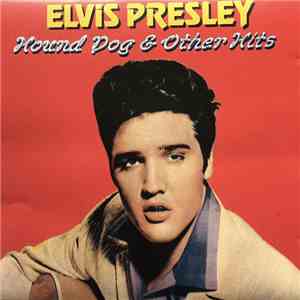 Elvis Presley - Hound Dog & Other Hits download mp3 flac