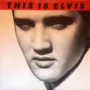 Elvis Presley - This Is Elvis (Selections From The Original Sound Track) download mp3 flac