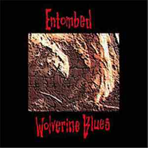 Entombed - Wolverine Blues download mp3 flac