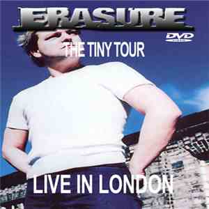 Erasure - The Tiny Tour - Live In London download mp3 flac