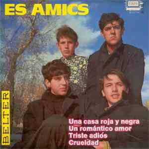 Es Amics - Una Casa Roja Y Negra download mp3 flac