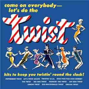 Fats And The Chessmen - Come On Everybody - Let's Do The Twist download free