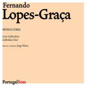 Fernando Lopes-Graça, Chorus Of The Gulbenkian Foundation, Jorge Matta - Música Coral download mp3 flac