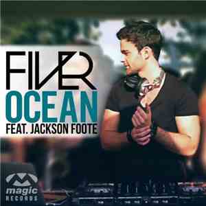 Fiver Feat. Jackson Foote - Ocean download mp3 flac
