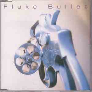 Fluke - Bullet download mp3 flac
