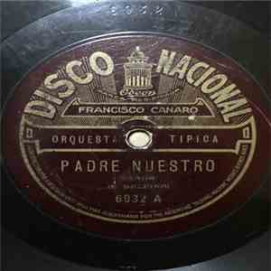 Francisco Canaro Y Su Orquesta Típica - Padre Nuestro / Veranito De San Juan download mp3 flac