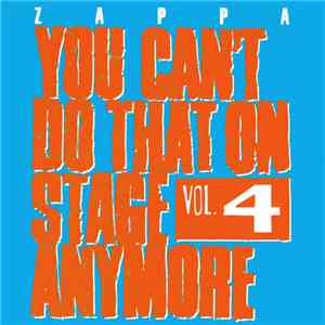 Frank Zappa - You Can't Do That On Stage Anymore Vol. 4 download mp3 flac