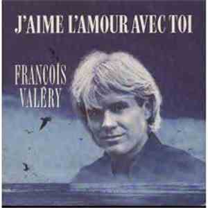 François Valéry - J'Aime L'Amour Avec Toi download free