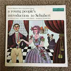 Franz Schubert, Joseph Machlis, Norman Rose, Frank Carroll, Richard Frost  - A Young People's Introduction To Schubert download mp3 flac