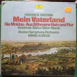 Friedrich Smetana, Boston Symphony Orchestra, Rafael Kubelik - Mein Vaterland download mp3 flac