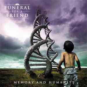 Funeral For A Friend - Memory And Humanity download free
