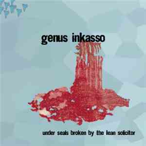 Genus Inkasso - Under Seals Broken By The Lean Solicitor download mp3 flac