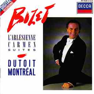 Georges Bizet - Charles Dutoit, Orchestre Symphonique De Montréal - L'Arlésienne & Carmen Suites download mp3 flac