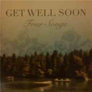 Get Well Soon - Four Songs download mp3 flac