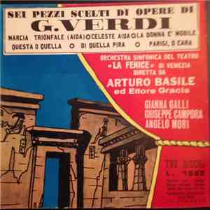 Giuseppe Verdi - Sei Pezzi Scelti Di Opere Di G. Verdi download mp3 flac