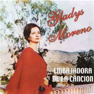 Gladys Moreno - Embajadora De La Canción download mp3 flac