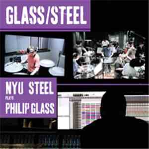 Glass / Steel - NYU Steel Plays Philip Glass download free