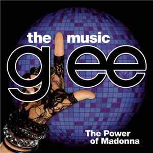 Glee Cast - Glee: The Music, The Power Of Madonna download mp3 flac