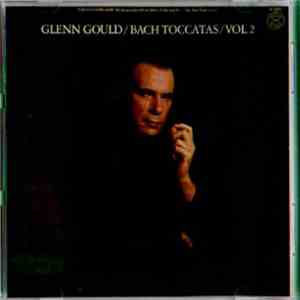 Glenn Gould / Bach - Toccatas / Vol. 2 download mp3 flac